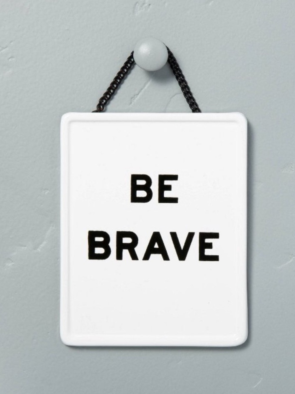 Hearth & Hand with Magnolia Wall Sign “Be Brave”